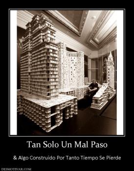 Tan Solo Un Mal Paso  & Algo Construido Por Tanto Tiempo Se Pierde