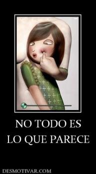 NO TODO ES LO QUE PARECE