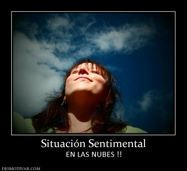 Situación Sentimental EN LAS NUBES !!