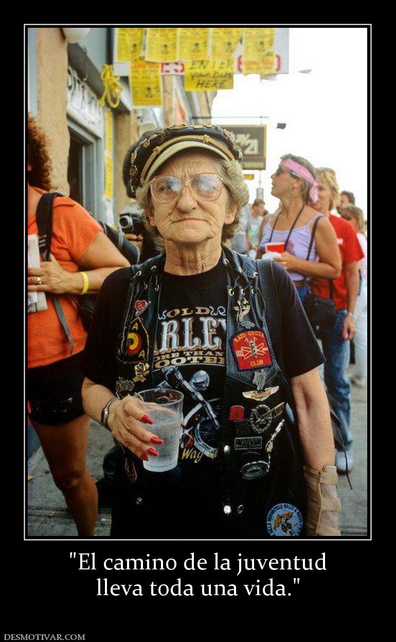 lleva toda una vida.