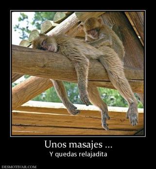 Unos masajes ... Y quedas relajadita