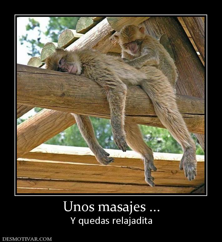 Unos masajes ... Y quedas relajadita