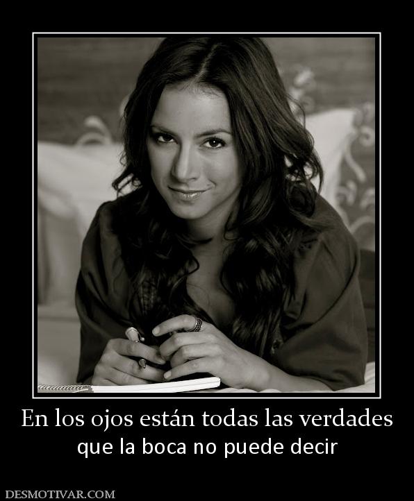En los ojos están todas las verdades que la boca no puede decir