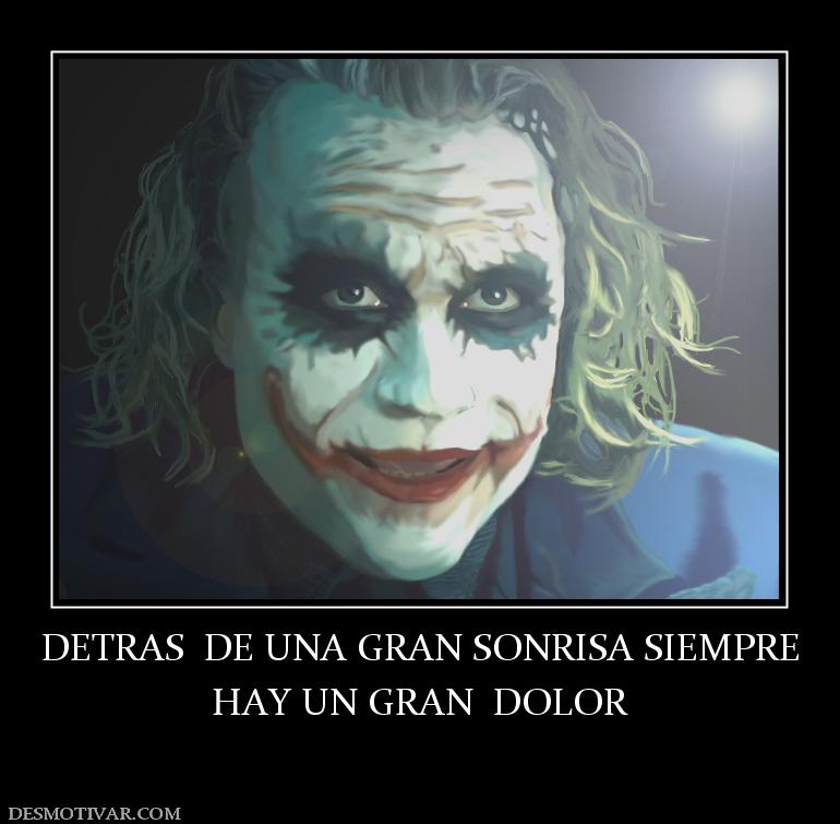 DETRAS  DE UNA GRAN SONRISA SIEMPRE HAY UN GRAN  DOLOR