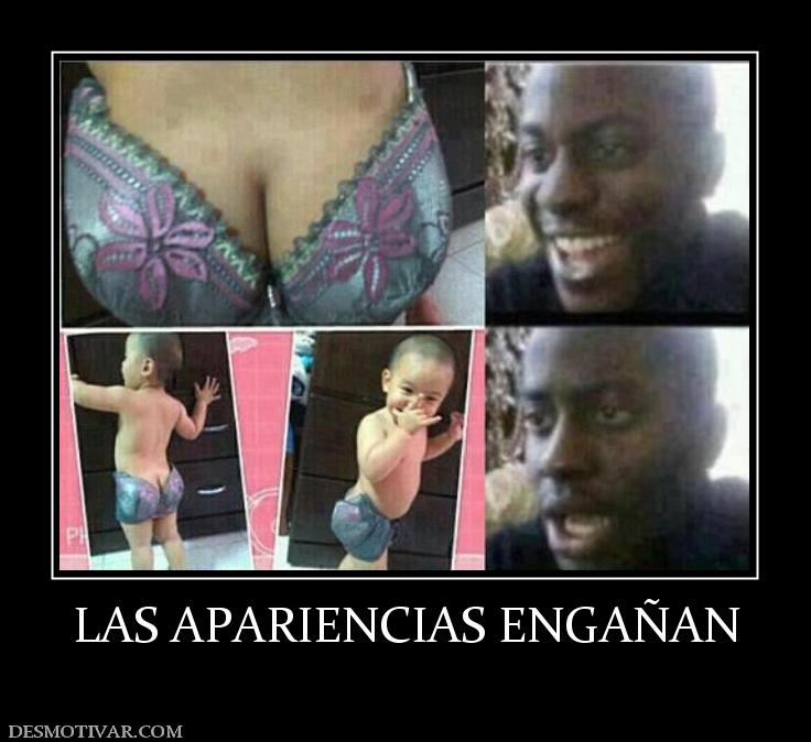 LAS APARIENCIAS ENGAÑAN