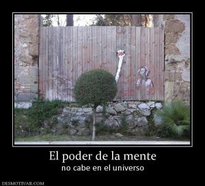 El poder de la mente no cabe en el universo