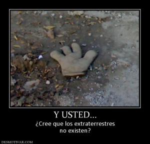 Y USTED... ¿Cree que los extraterrestres no existen?