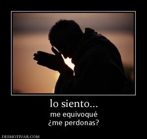 lo siento... me equivoqué ¿me perdonas?