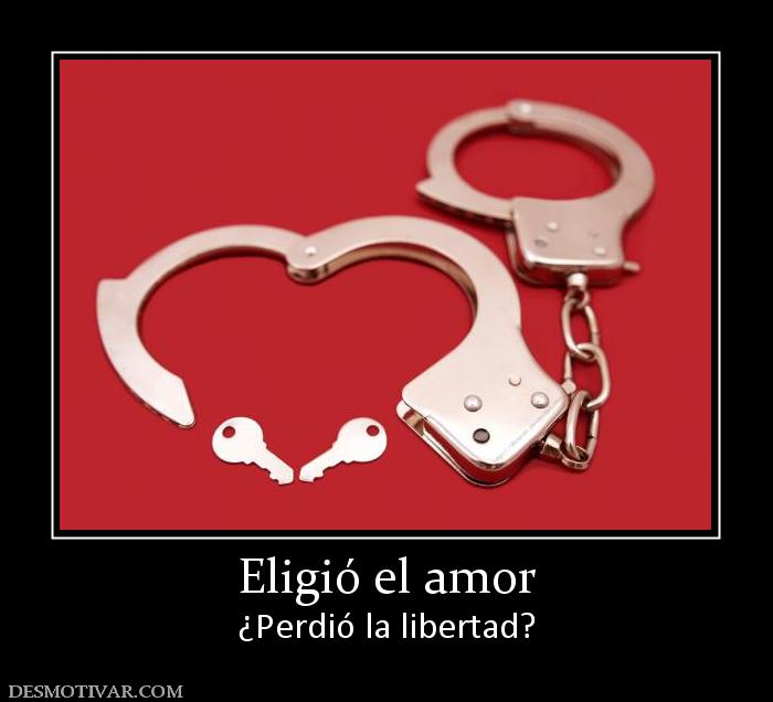 Eligió el amor ¿Perdió la libertad?