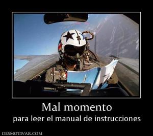 Mal momento para leer el manual de instrucciones