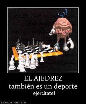 EL AJEDREZ también es un deporte ¡ejercítate!