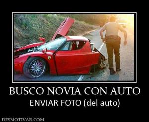 BUSCO NOVIA CON AUTO ENVIAR FOTO (del auto)