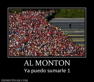 AL MONTON Ya puedo sumarle 1