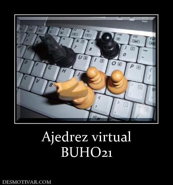 Ajedrez virtual BUHO21