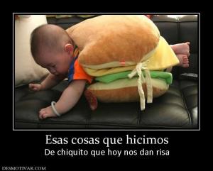 Esas cosas que hicimos De chiquito que hoy nos dan risa