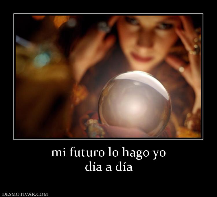 mi futuro lo hago yo día a día