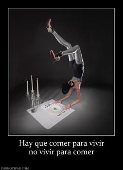 Hay que comer para vivir no vivir para comer