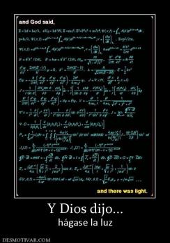 Y Dios dijo... hágase la luz