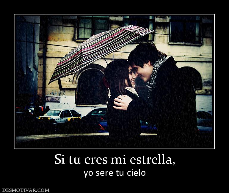 Si tu eres mi estrella, yo sere tu cielo