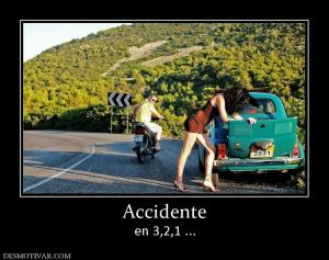 Accidente en 3,2,1 ...