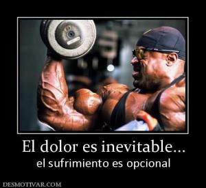El dolor es inevitable... el sufrimiento es opcional