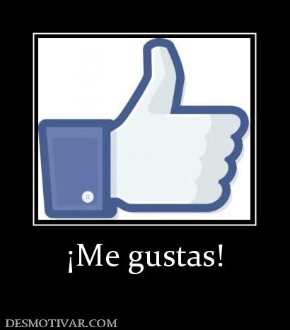 ¡Me gustas!