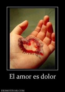 El amor es dolor