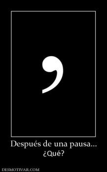 Después de una pausa... ¿Qué?