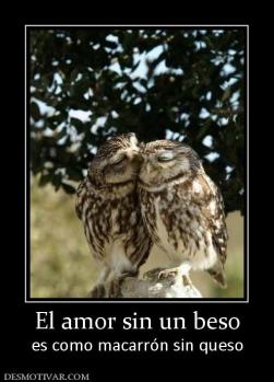El amor sin un beso es como macarrón sin queso