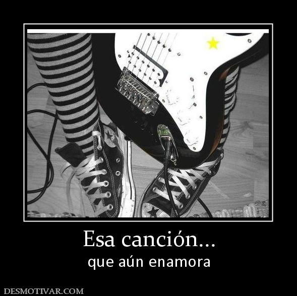 Esa canción... que aún enamora