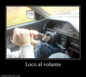 Loco al volante