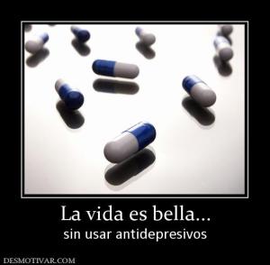 La vida es bella... sin usar antidepresivos