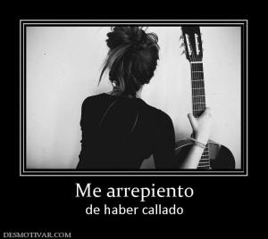 Me arrepiento de haber callado
