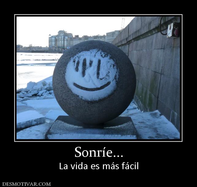 Sonríe... La vida es más fácil