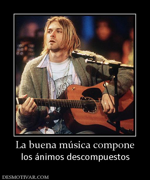 La buena música compone los ánimos descompuestos