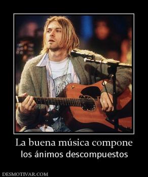 La buena música compone los ánimos descompuestos