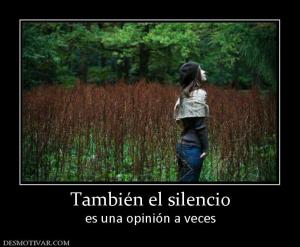 También el silencio es una opinión a veces
