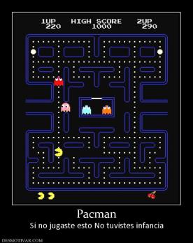 Pacman Si no jugaste esto No tuvistes infancia