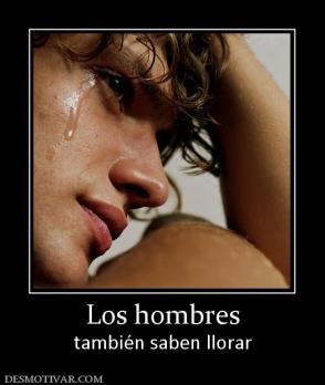 Los hombres también saben llorar