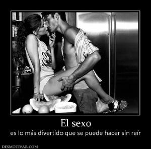 El sexo es lo más divertido que se puede hacer sin reír