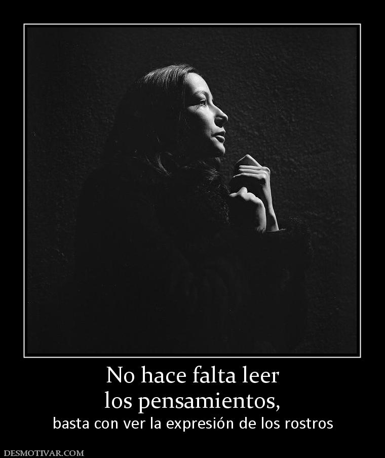 No hace falta leer los pensamientos,  basta con ver la expresión de los rostros
