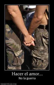 Hacer el amor... No la guerra