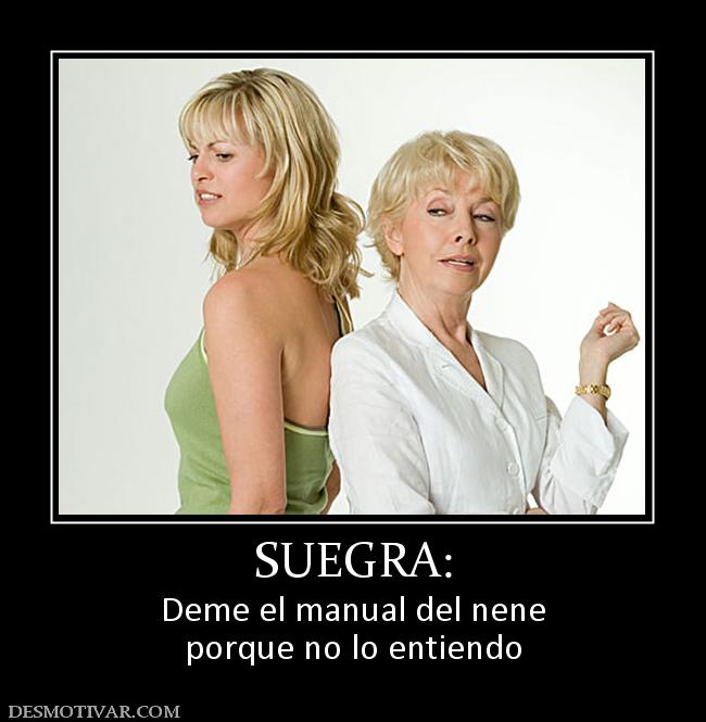 SUEGRA: Deme el manual del nene porque no lo entiendo