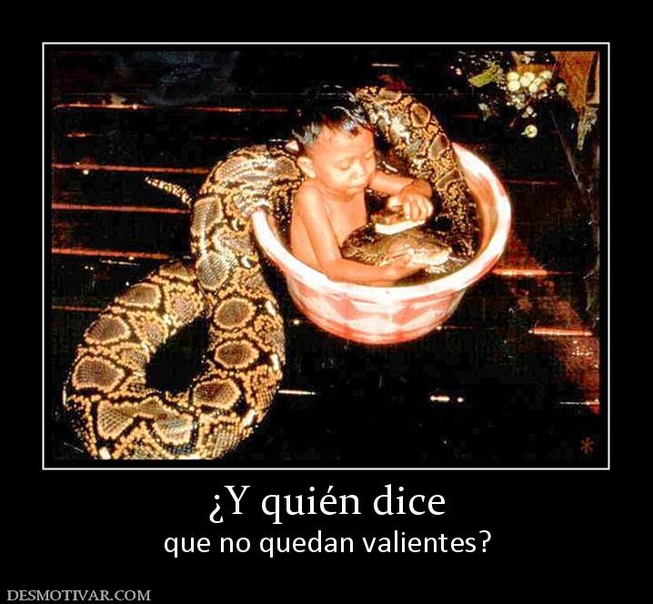 ¿Y quién dice que no quedan valientes?
