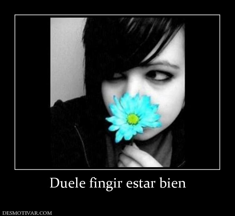 Duele fingir estar bien