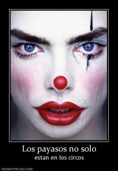 Los payasos no solo estan en los circos