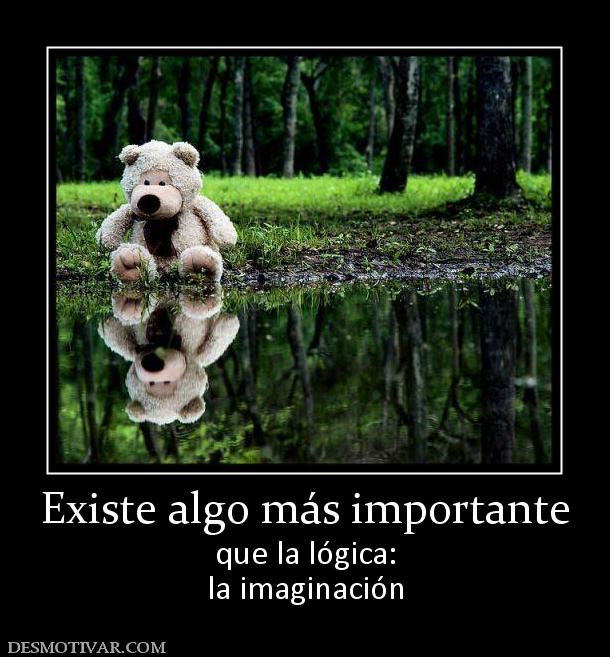 Existe algo más importante que la lógica: la imaginación