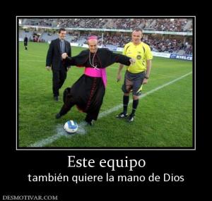 Este equipo también quiere la mano de Dios