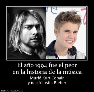 El año 1994 fue el peor en la historia de la música Murió Kurt Cobain y nació Justin Bieber
