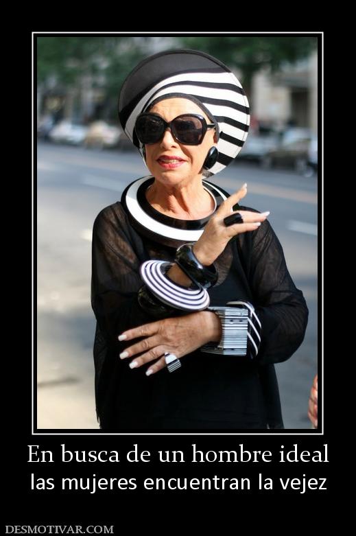 En busca de un hombre ideal las mujeres encuentran la vejez
